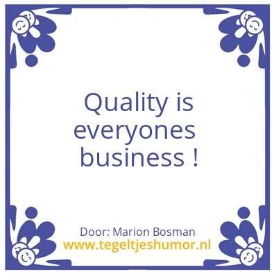 Tegeltje: Quality