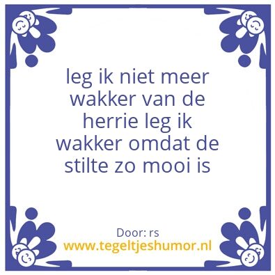 Tegeltje: wakker
