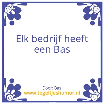 Tegeltje: Bas