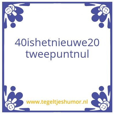 Tegeltje: 20 2.0