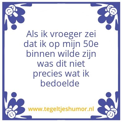Tegeltje: ….