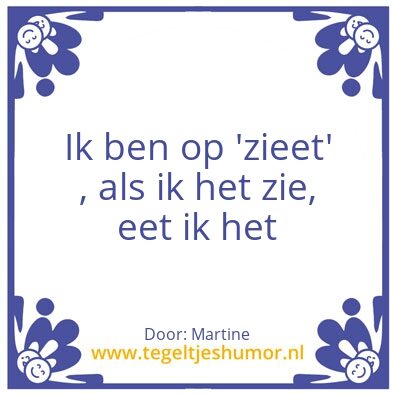 Tegeltje: Zieet