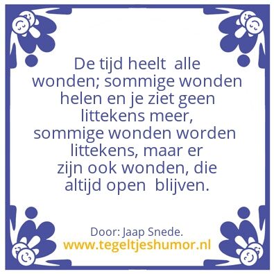 Tegeltje: De tijd heelt â€¦