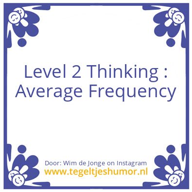 Tegeltje: Level 2 Thinking :