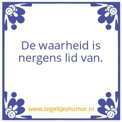 Tegeltje: Waarheid