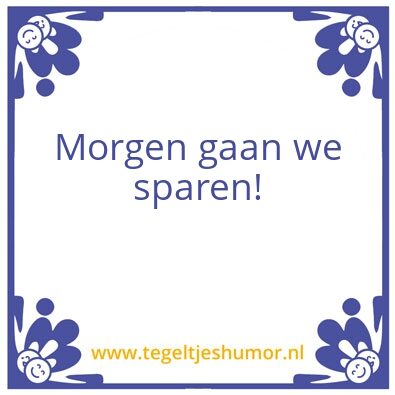 Tegeltje: Sparen