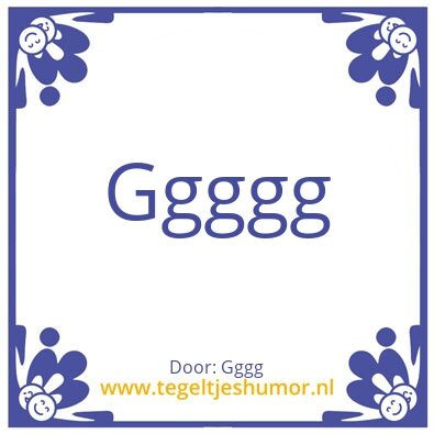 Tegeltje: Ggg