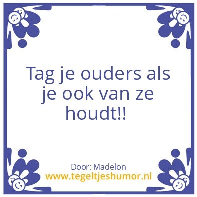 Tegeltje: Lieve Mamma en Pappa