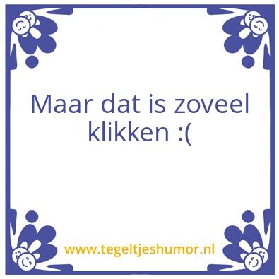 Tegeltje: Klikken