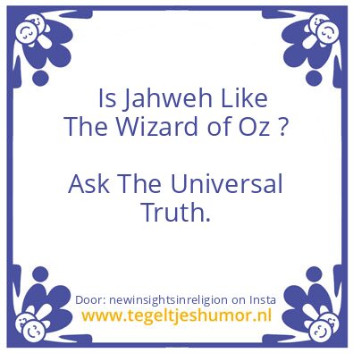 Tegeltje: Is Jahweh the Wizard of Oz