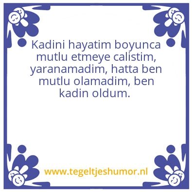 Tegeltje: Mutlu olamadim