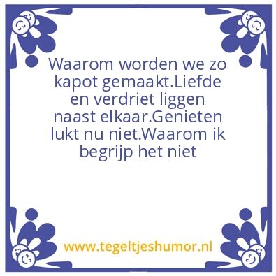 Tegeltje: Waarom