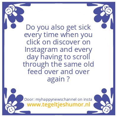 Tegeltje: Every day the same old feed