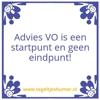 Tegeltje: Advies VO is een startpunt en