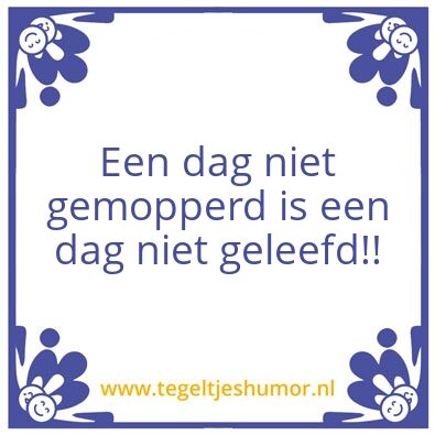 Tegeltje: Mopperen