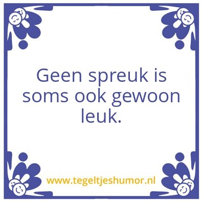 Tegeltje: geen spreuk