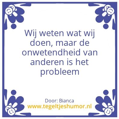 Tegeltje: Onwetendheid