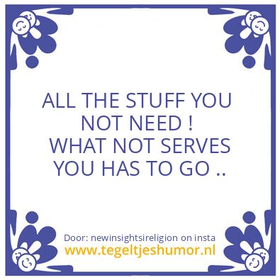 Tegeltje: STUFF YOU NOT NEED !