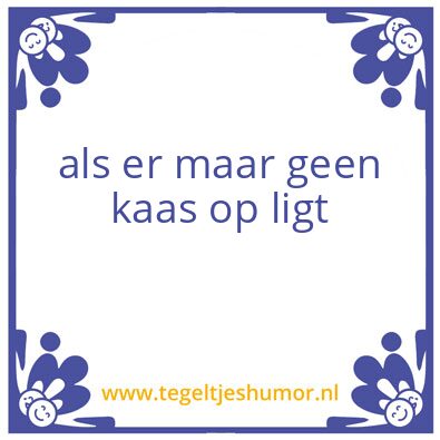 Tegeltje: kaas