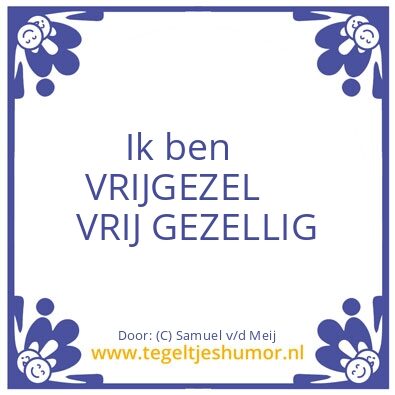 Tegeltje: Vrijgezel