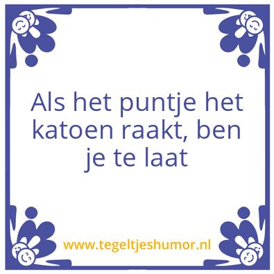 Tegeltje: Heel nodig