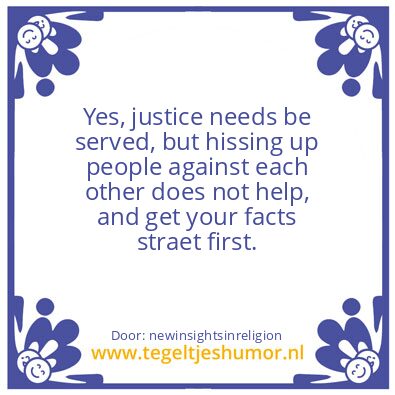 Tegeltje: Justice needs be served,