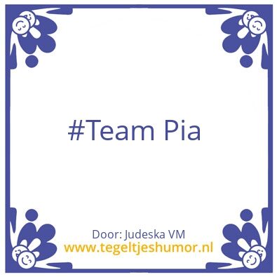 Tegeltje: Sms team Pia