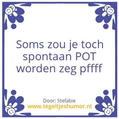 Tegeltje: Soms…