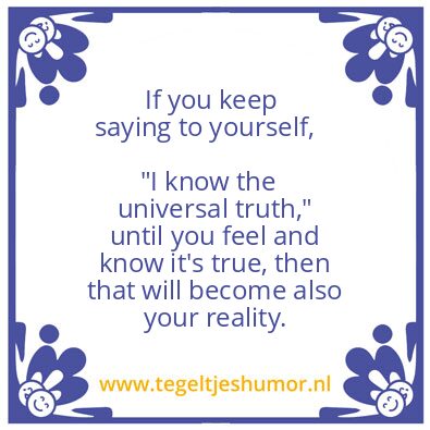 Tegeltje: your reality.