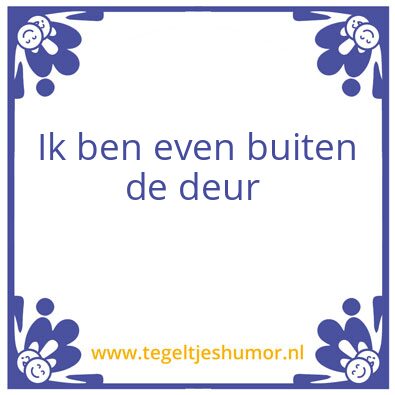 Tegeltje: Buiten de deur