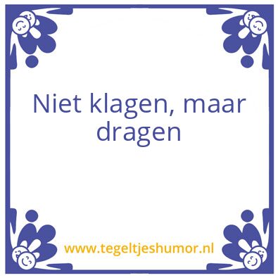 Tegeltje: Klagen