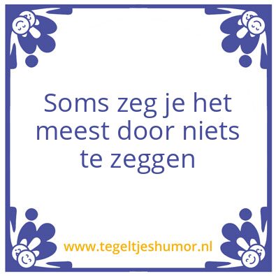 Tegeltje: Zwijgen is goud