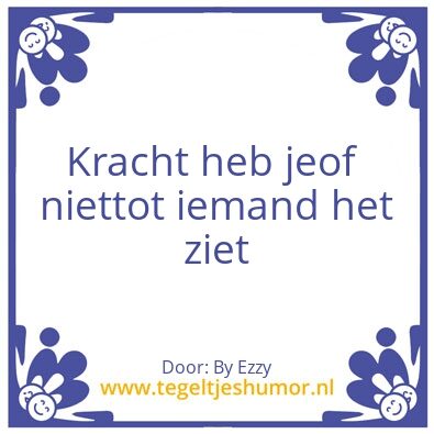 Tegeltje: Kracht