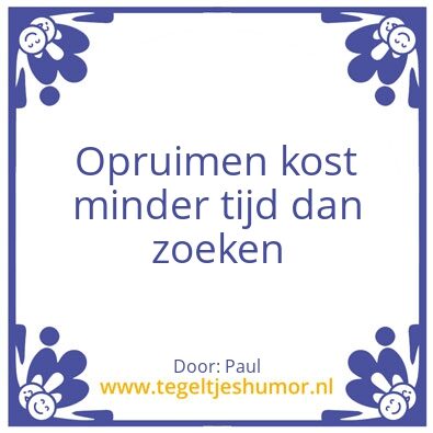 Tegeltje: Opruimen