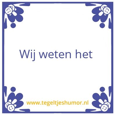 Tegeltje: Wij eten het