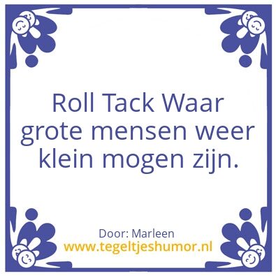 Tegeltje: Roll Tack