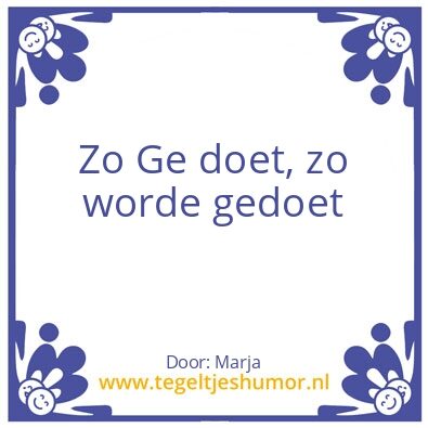 Tegeltje: Zo Ge doet