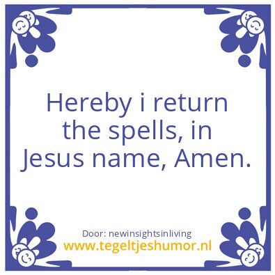 Tegeltje: Hereby i return the curses