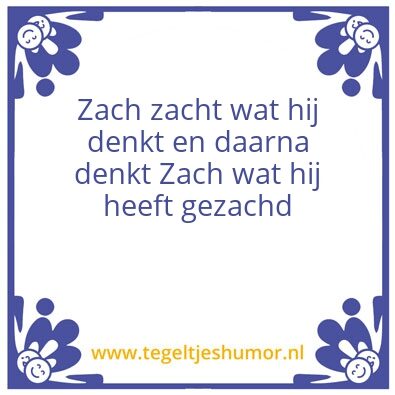 Tegeltje: Zach