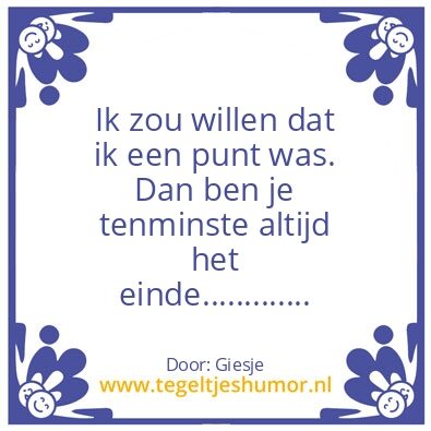 Tegeltje: …………..een Giesje