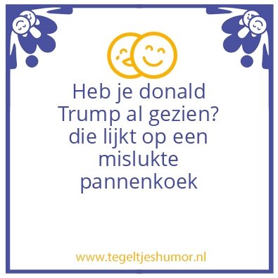 Tegeltje: Pannenkoek Trump