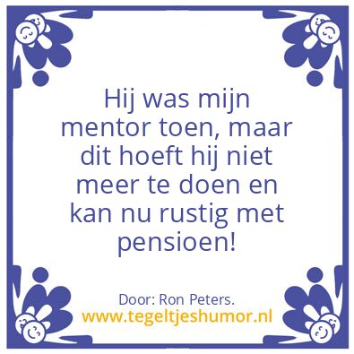 Tegeltje: Pensioen Erik.