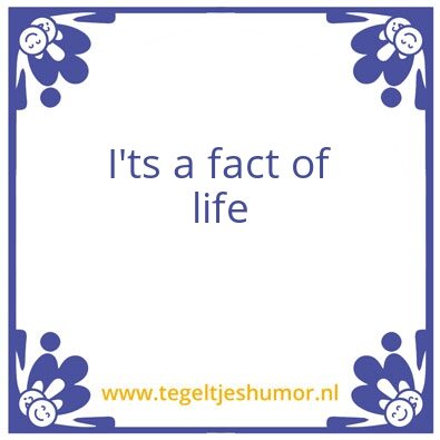 Tegeltje: It’s a fact