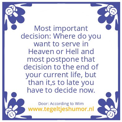 Tegeltje: Most important decision: