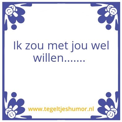 Tegeltje: Wat als…