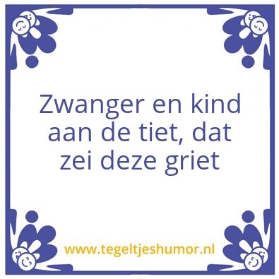 Tegeltje: Zwanger en kind aan de tiet