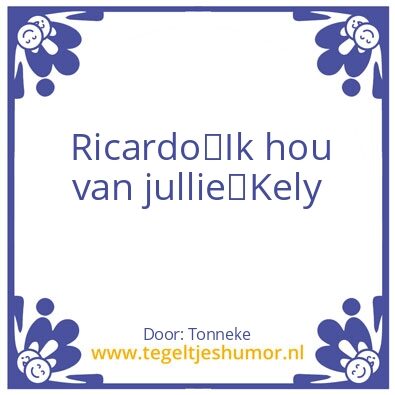 Tegeltje: Ricardo & Kely