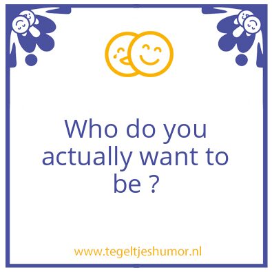 Tegeltje: The real You !