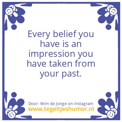 Tegeltje: Every belief