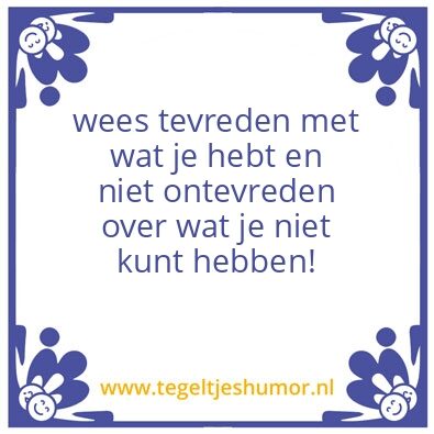 Tegeltje: tevreden zijn